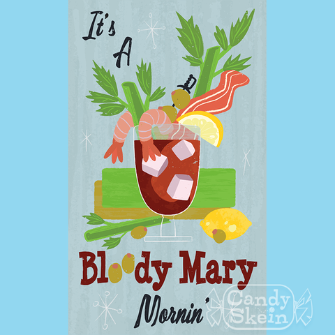 Art Print- Bloody Mary Mornin'